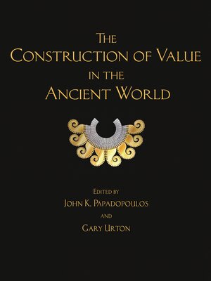 cover image of The Construction of Value in the Ancient World